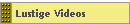 Lustige Videos